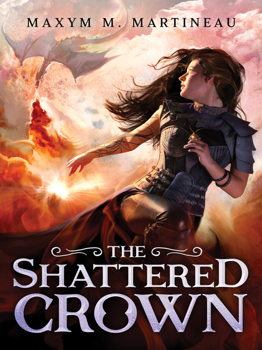 Title details for The Shattered Crown by Maxym M. Martineau - Wait list